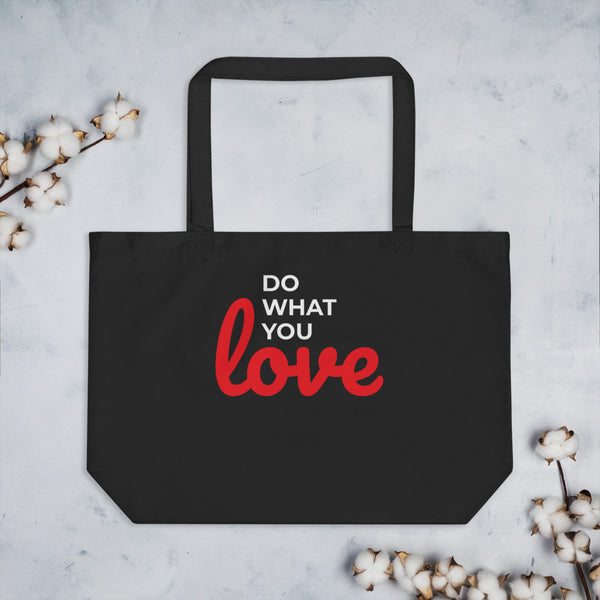 Do What You Love Large organic tote bag